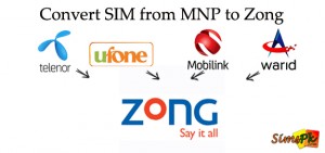 How To Convert Your SIM To Zong? (MNP To Zong)
