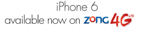 Zong Brings iPhone 6 & 6 Plus with 36GB Free 4G Bundle