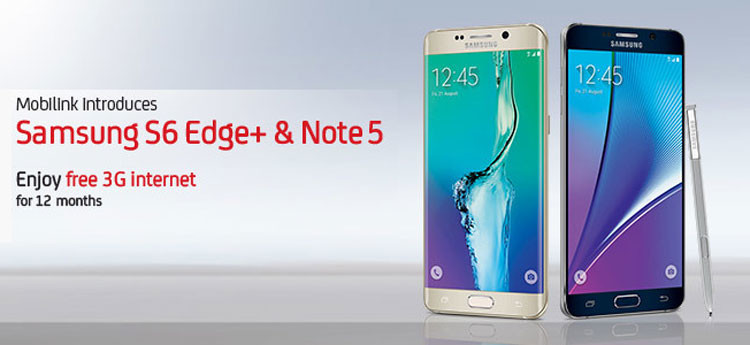 Mobilink Launches Galaxy Note 5 & Galaxy S6 Edge+ with Free Data